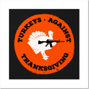 Turkeys Against Thanksgiving Posters and Art